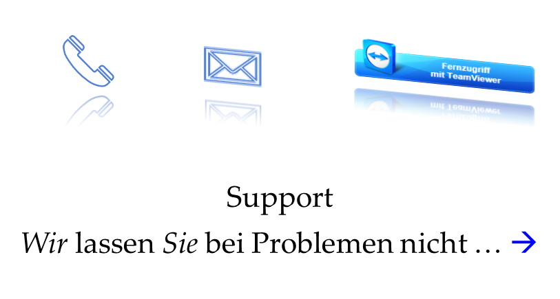 Support - wir lassen Sie bei Problemen nicht alleine